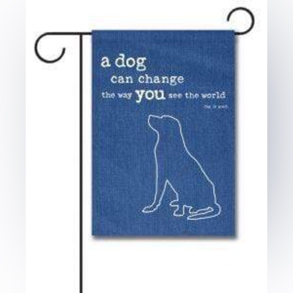 A Dog Can Change the Way You See the World Garden Flag - New in Package